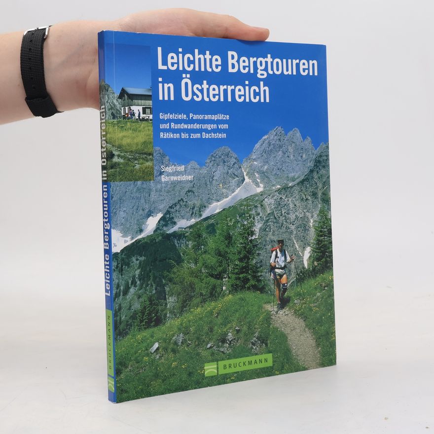 Siegfried Garnweidner Leichte Bergtouren in Österreich