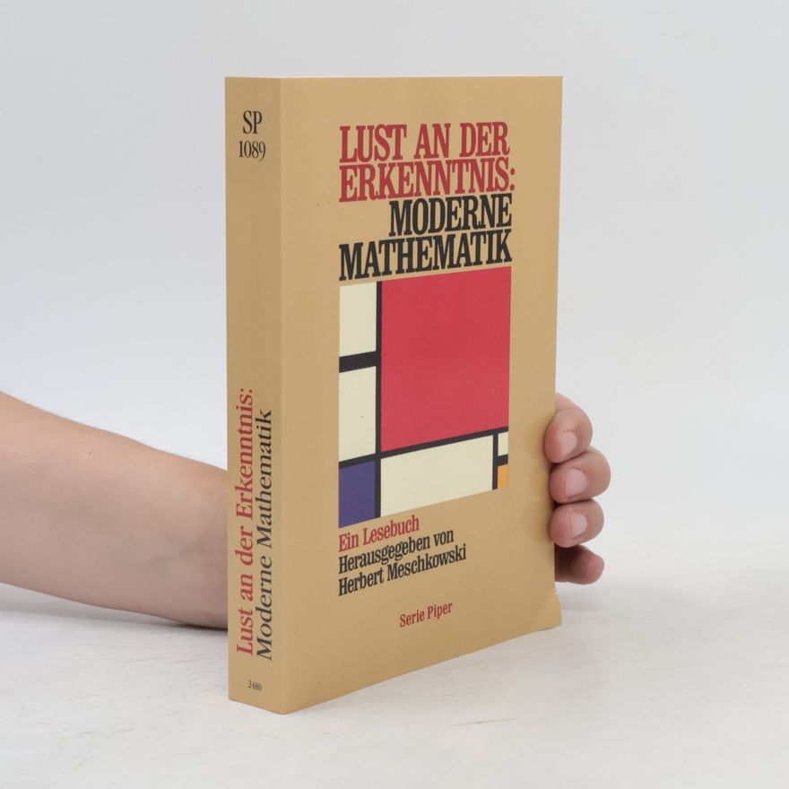 Herbert Meschkowski Lust an der Erkenntnis: Moderne Mathematik