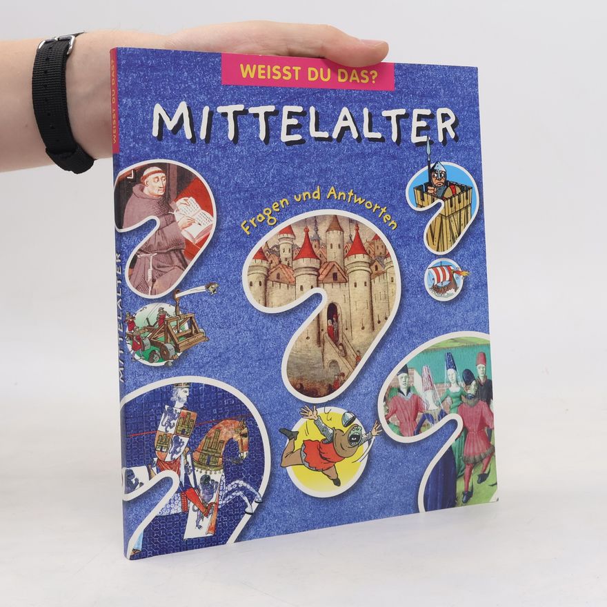 Autorenkollektiv Weisst du das? Mittelalter