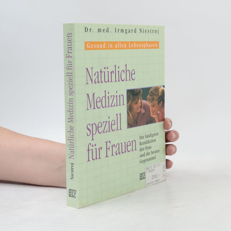 Irmgard Niestroj Natürliche Medizin speziell für Frauen