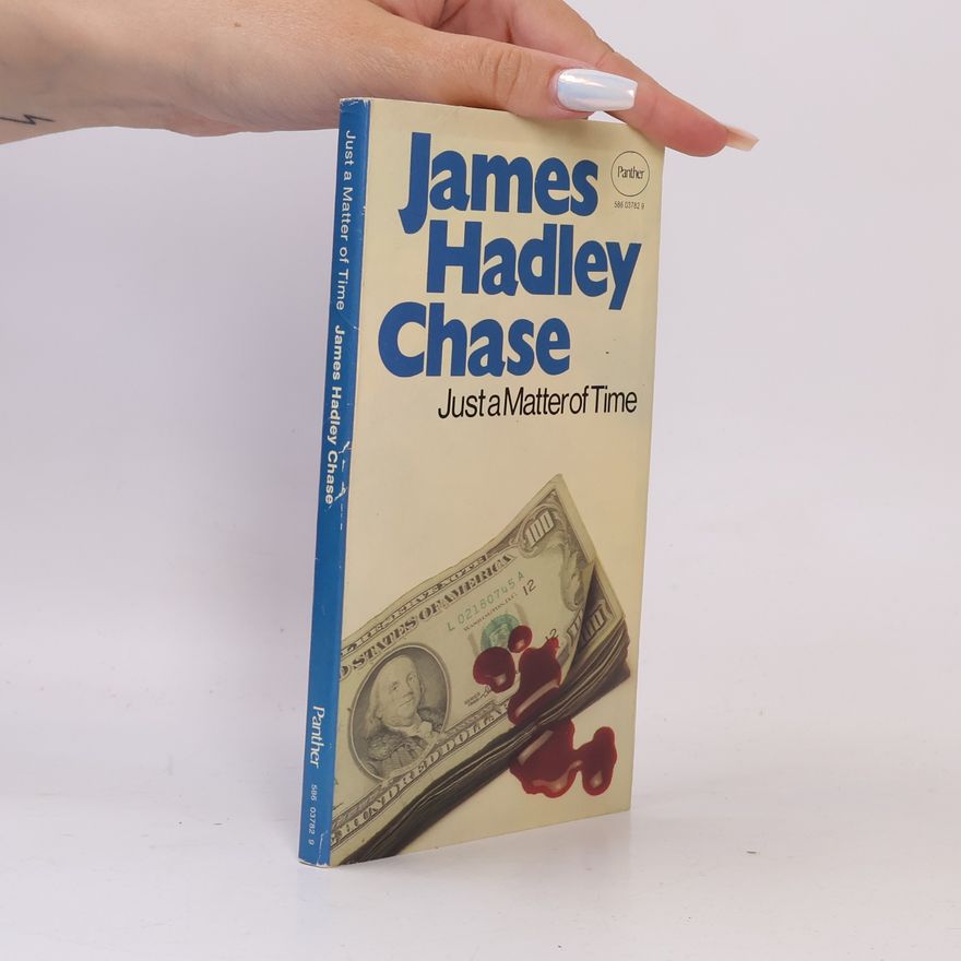 James Hadley Chase Just a Matter of Time