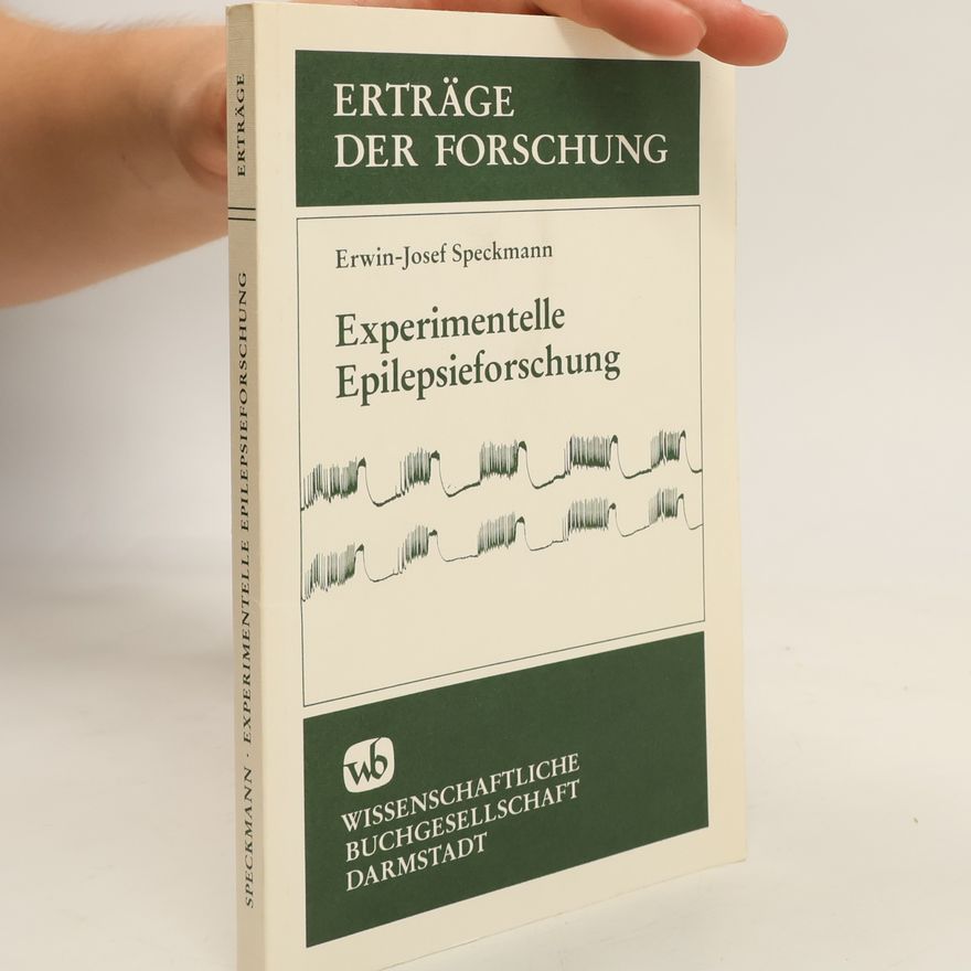 Erwin-Josef Speckmann Erträge der Forschung: Experimentelle Epilepsieforschung