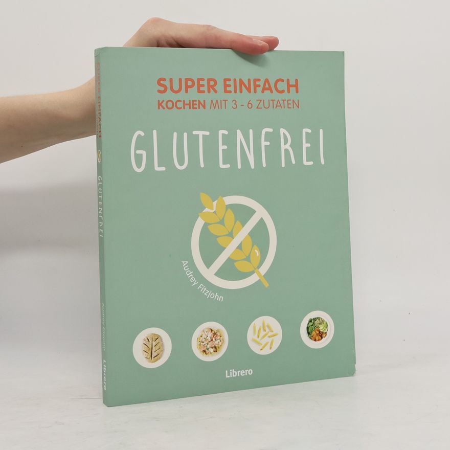 Audrey Fitzjohn Super Einfach Glutenfrei
