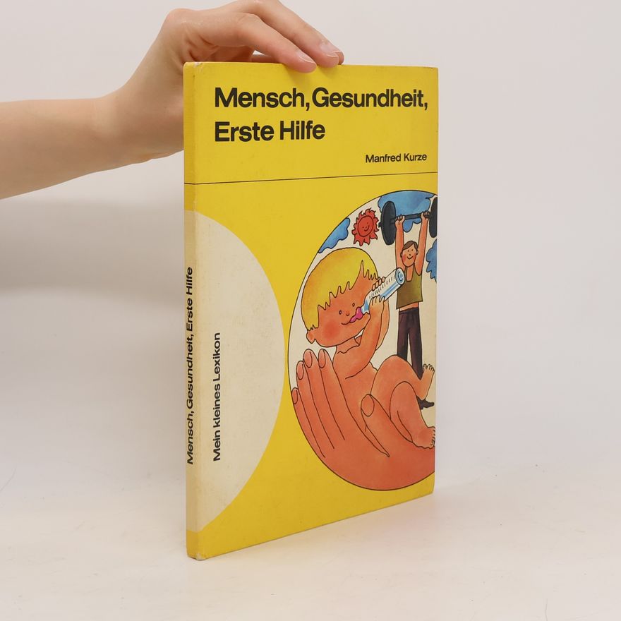 Manfred Kurze Mensch, Gesundheit, Erste Hilfe