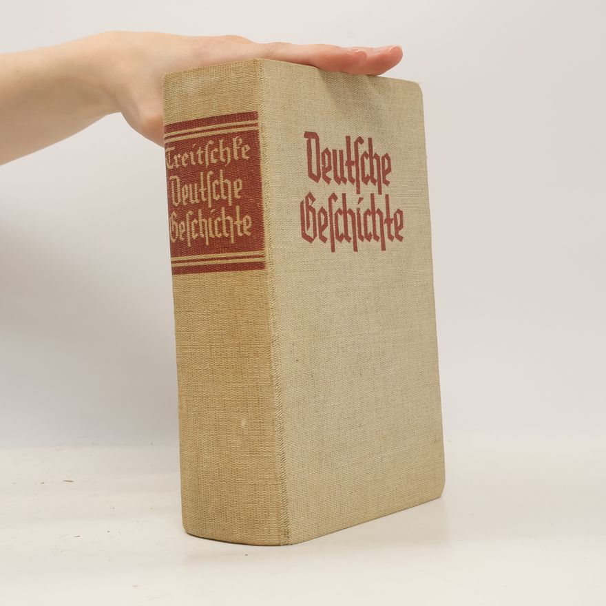 Heinrich von Treitschke Deutsche Geschichte im 19. Jahrhundert