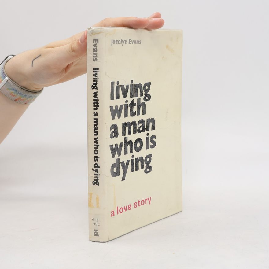 Jocelyn Evans Living with a Man Who is Dying