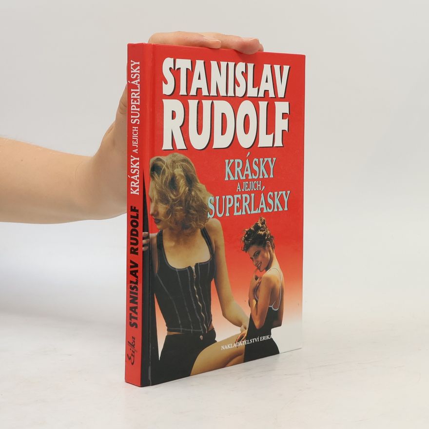 Stanislav Rudolf Krásky a jejich superlásky