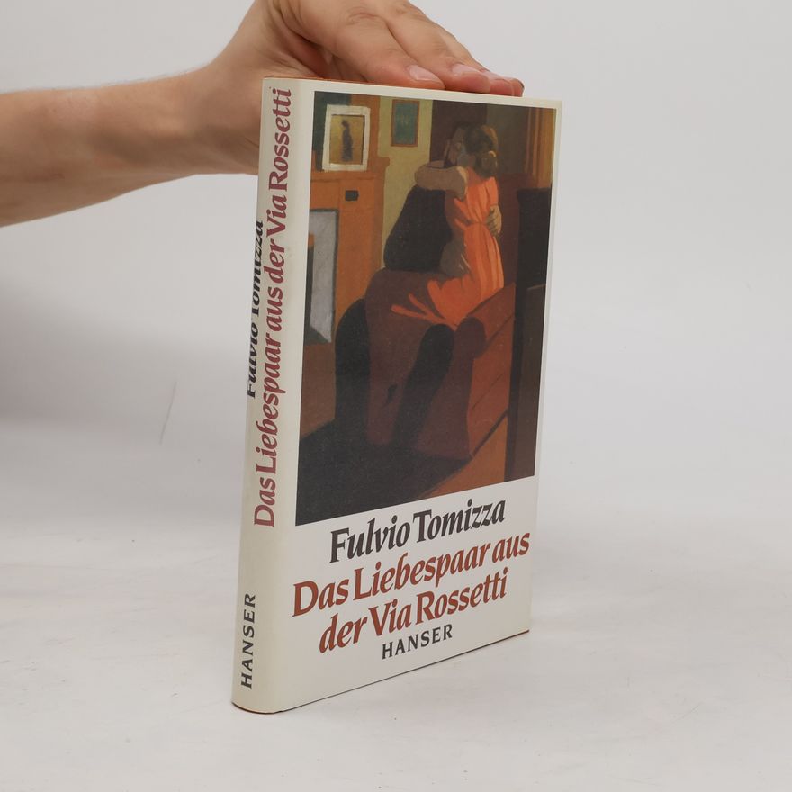Fulvio Tomizza Das Liebespaar aus der Via Rossetti. Roman