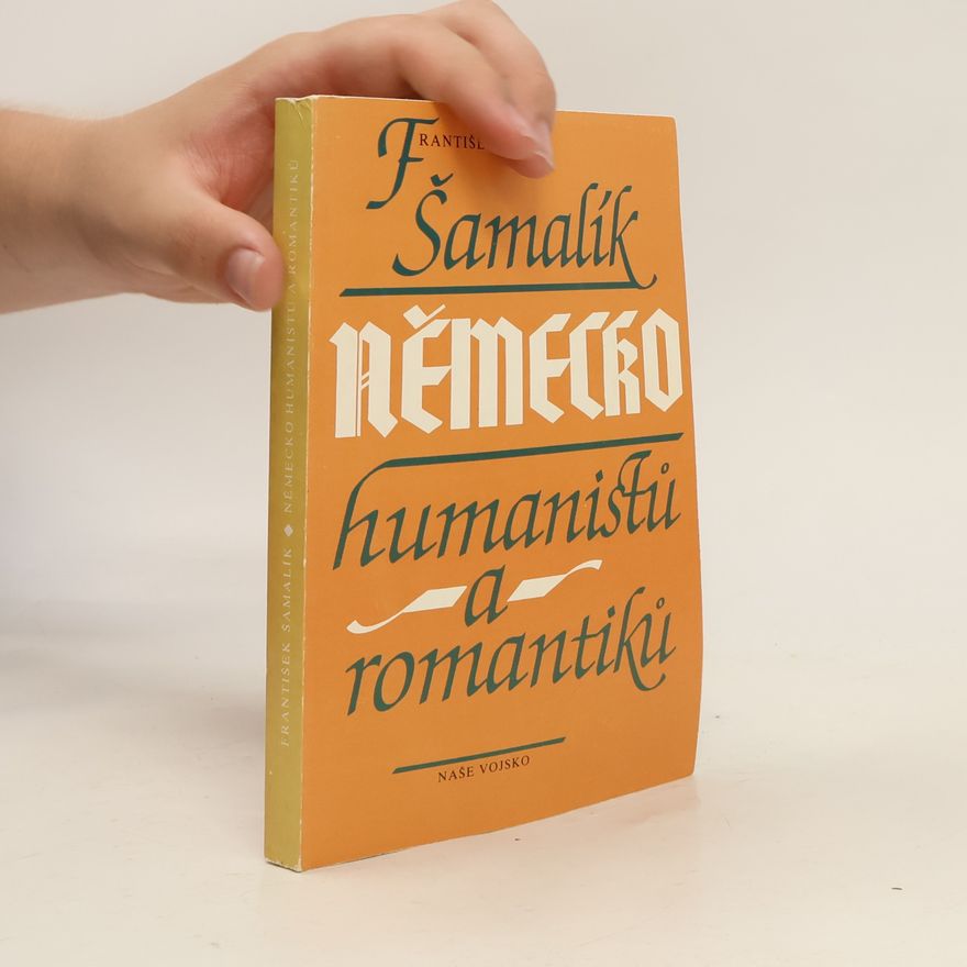 František Šamalík Německo humanistů a romantiků