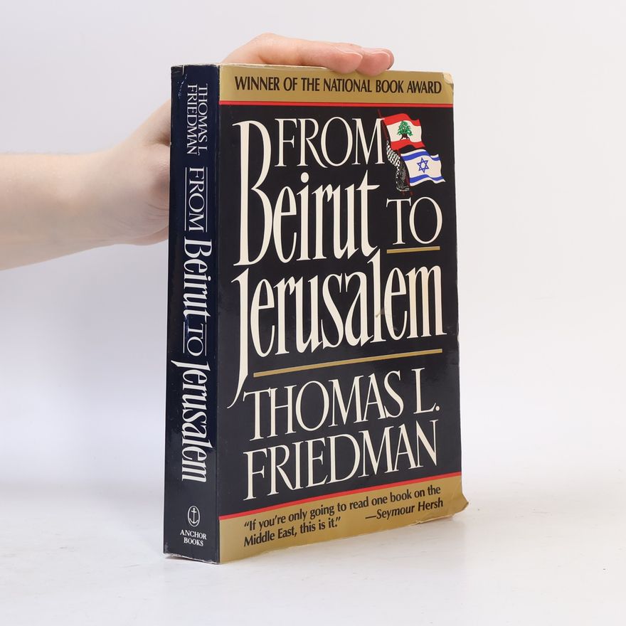Thomas Friedman From Beirut to Jerusalem