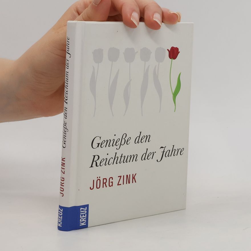 Jörg Zink Genieße den Reichtum der Jahre