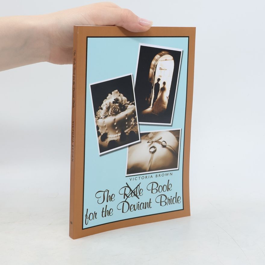 Victoria Brown The Rule Book for the Deviant Bride