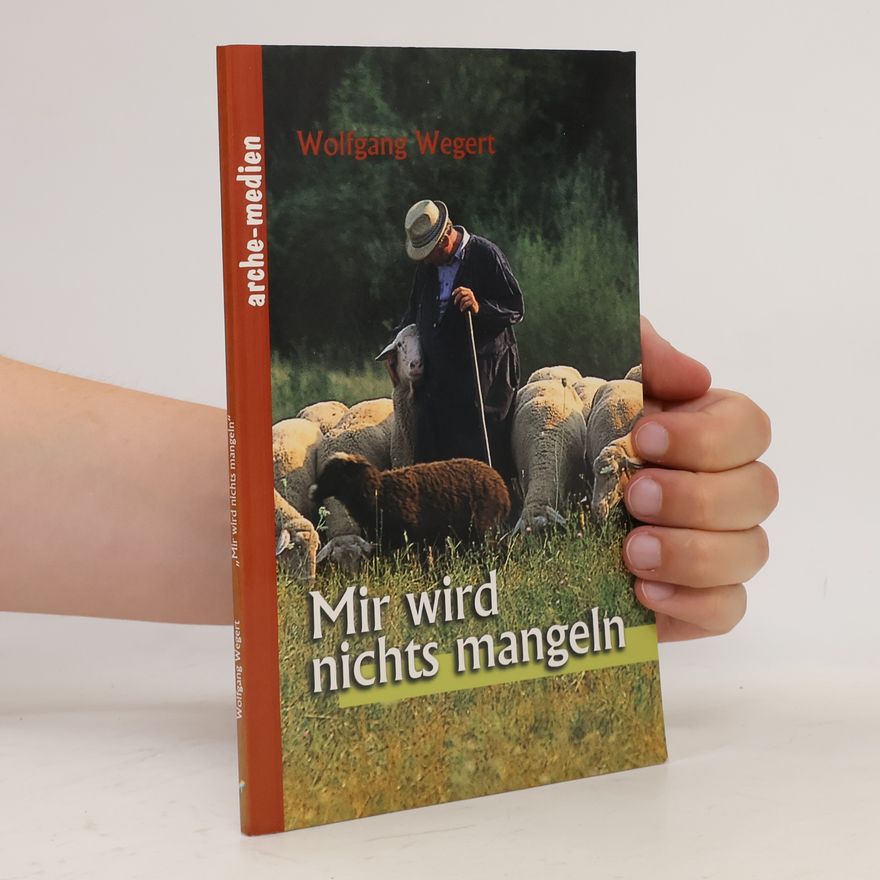 Wolfgang Wegert Mir wird nichts mangeln