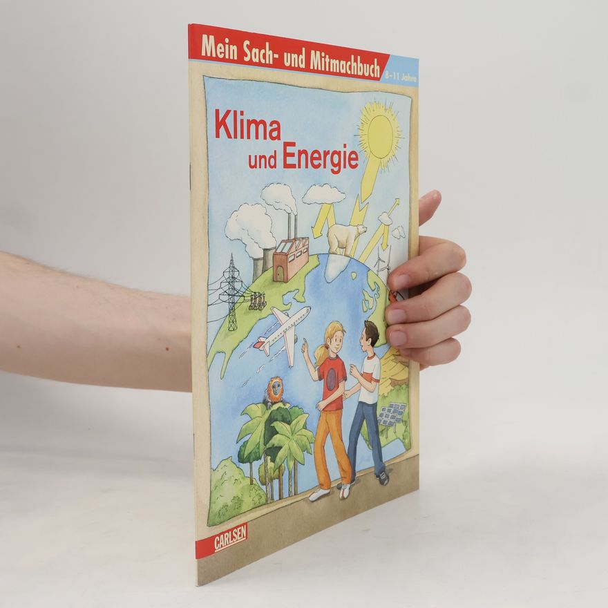 Marc-Alexander Schulze Mein Sach- und Mitmachbuch Klima und Energie