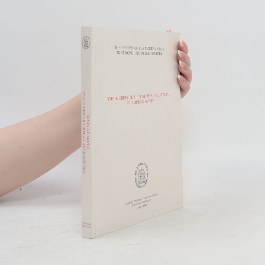 Jorge Borges de Macedo The Heritage of the Pre-Industrial European State