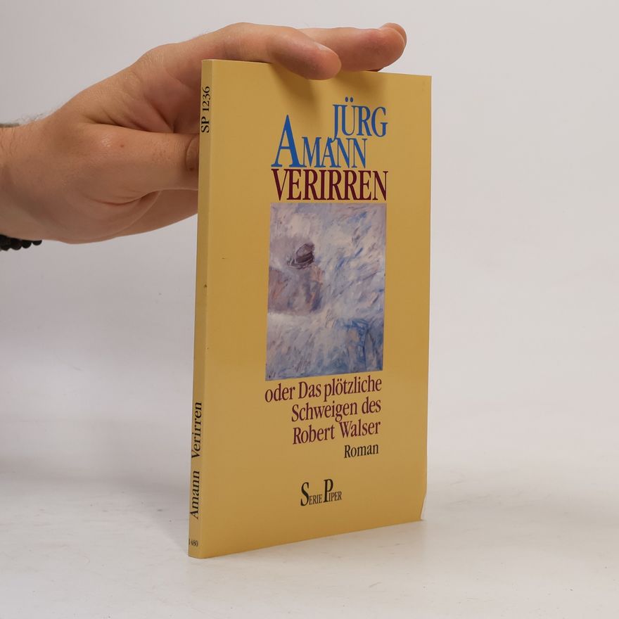 Jürg Amann Serie Piper - 1236: Verirren oder das plötzliche Schweigen des Robert Walser Roman