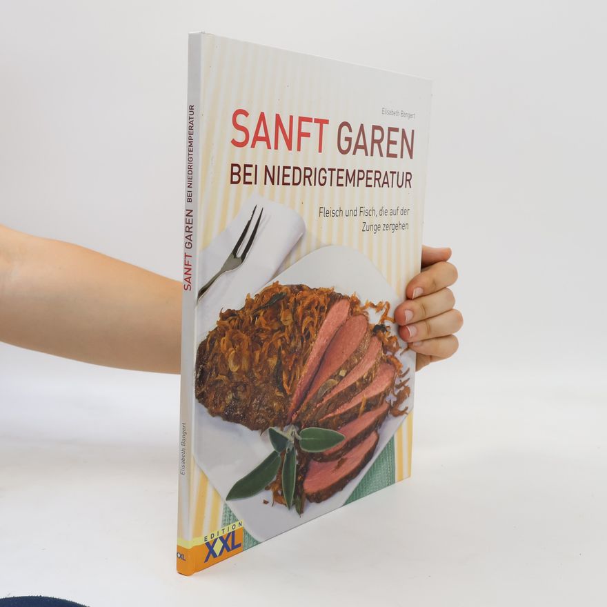 Elisabeth Bangert Sanft garen bei Niedrigtemperatur