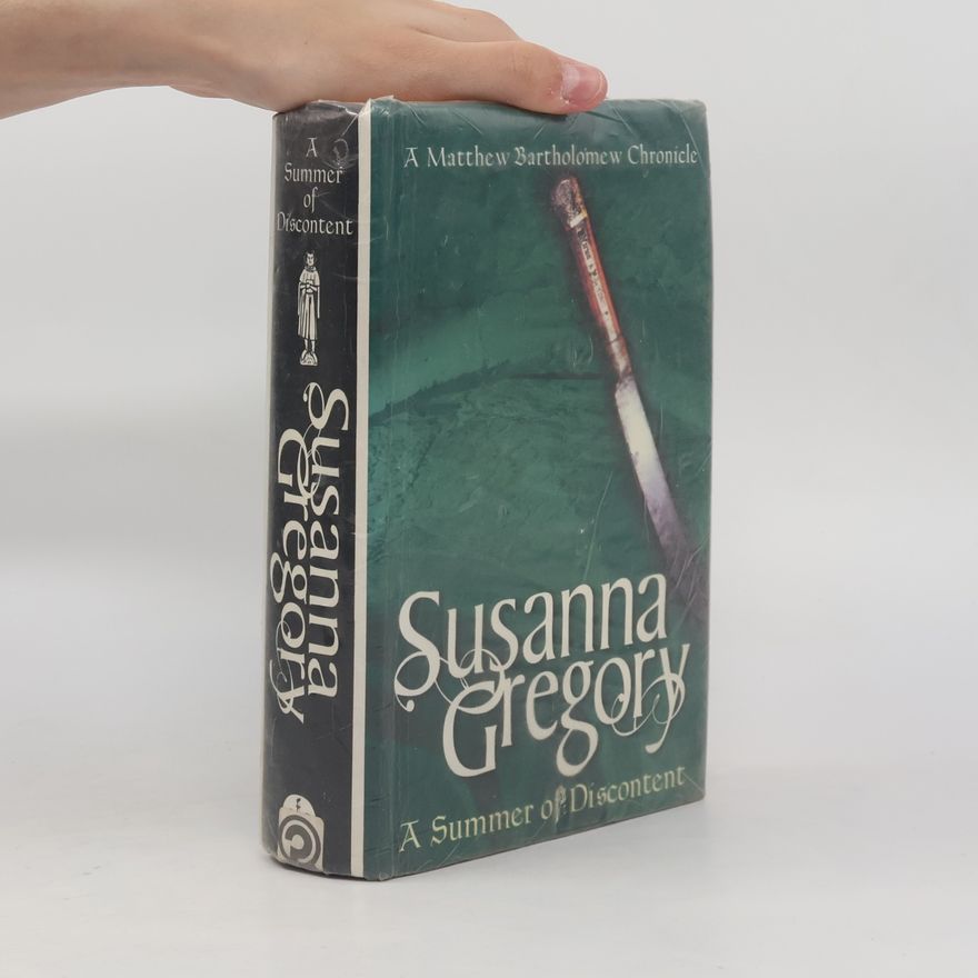 Susanna Gregory Matthew Bartholomew Chronicle - 8: A Summer of Discontent