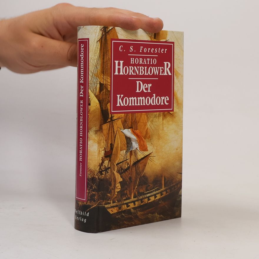 C. S. Forester Horatio Hornblower: Der Kommodore