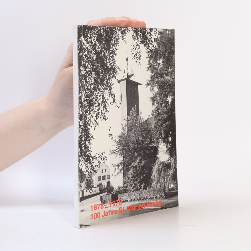 Various authors 1878-137 100 Jahre St. Marien Brake
