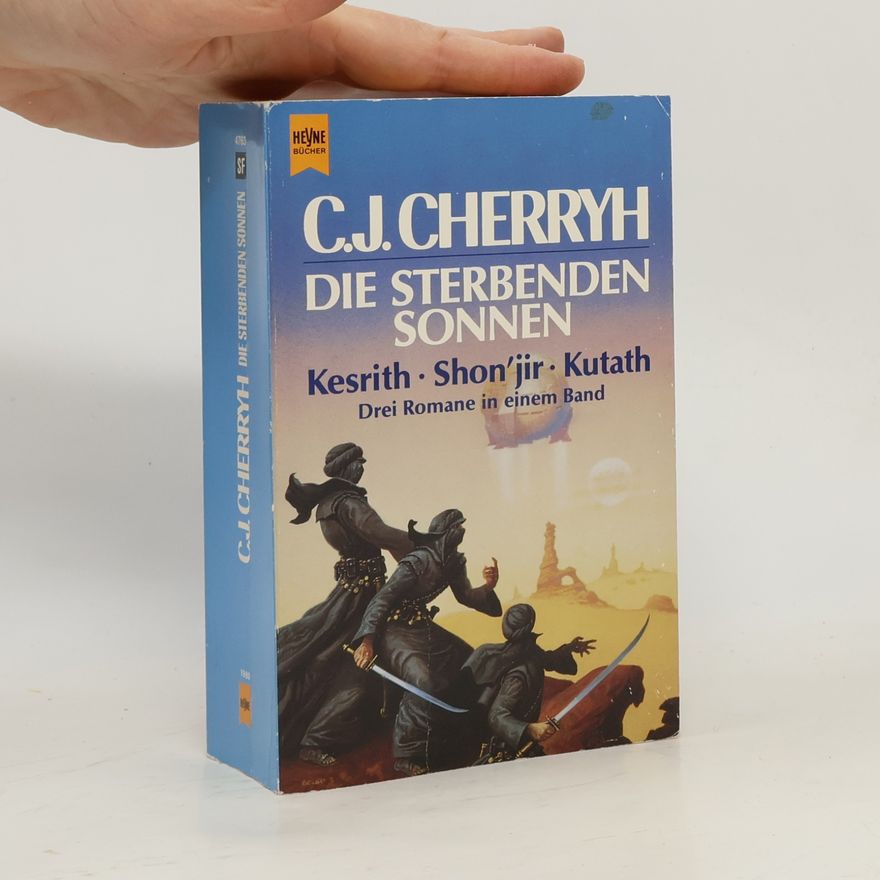 C. J. Cherryh Die sterbenden Sonnen. 3 Romane in einem Band. Kesrith; Shon'jir; Kutath