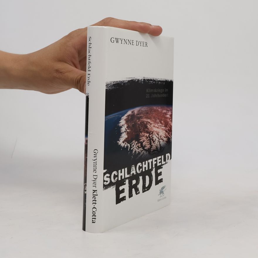 Gwynne Dyer Schlachtfeld Erde