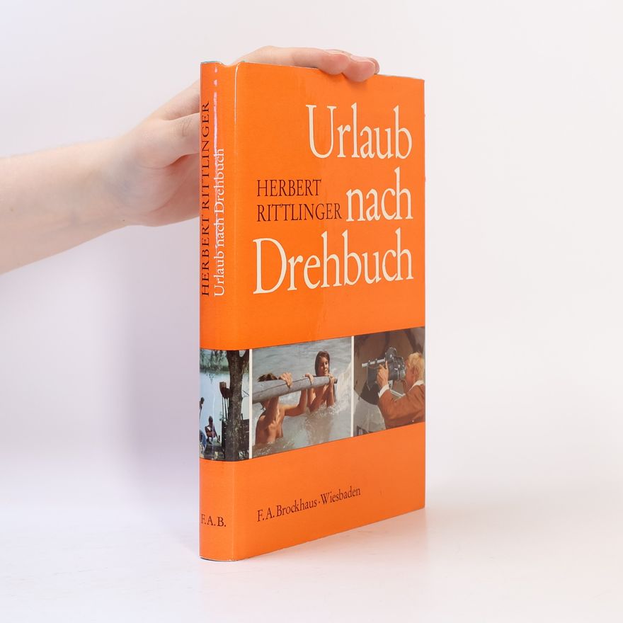 Herbert Rittlinger Urlaub nach Drehbuch