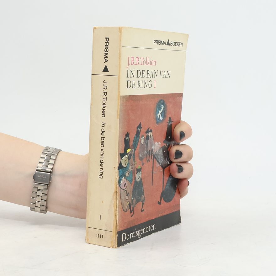 John Ronald Reuel Tolkien In de ban van de ring I.