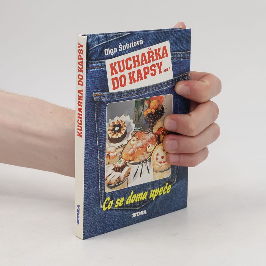 Olga Šubrtová Kuchařka do kapsy aneb Co se doma upeče