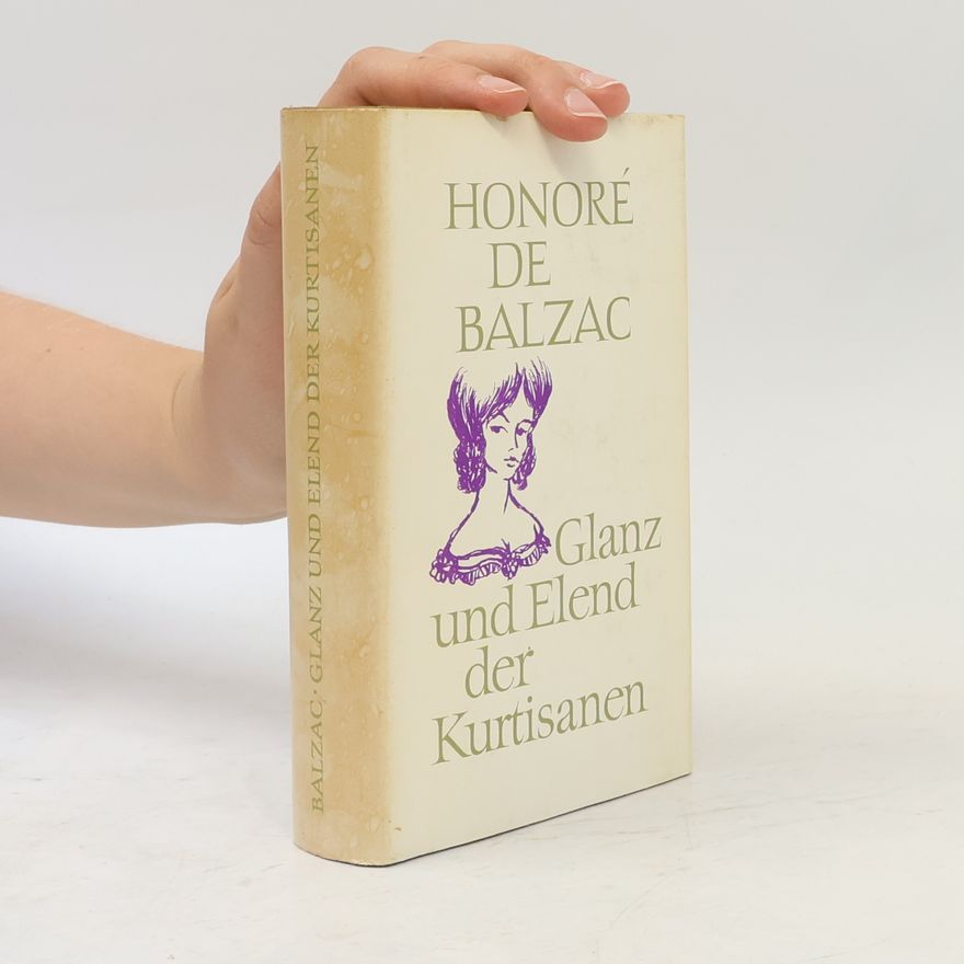 Honoré de Balzac Glanz und Elend der Kurtisanen