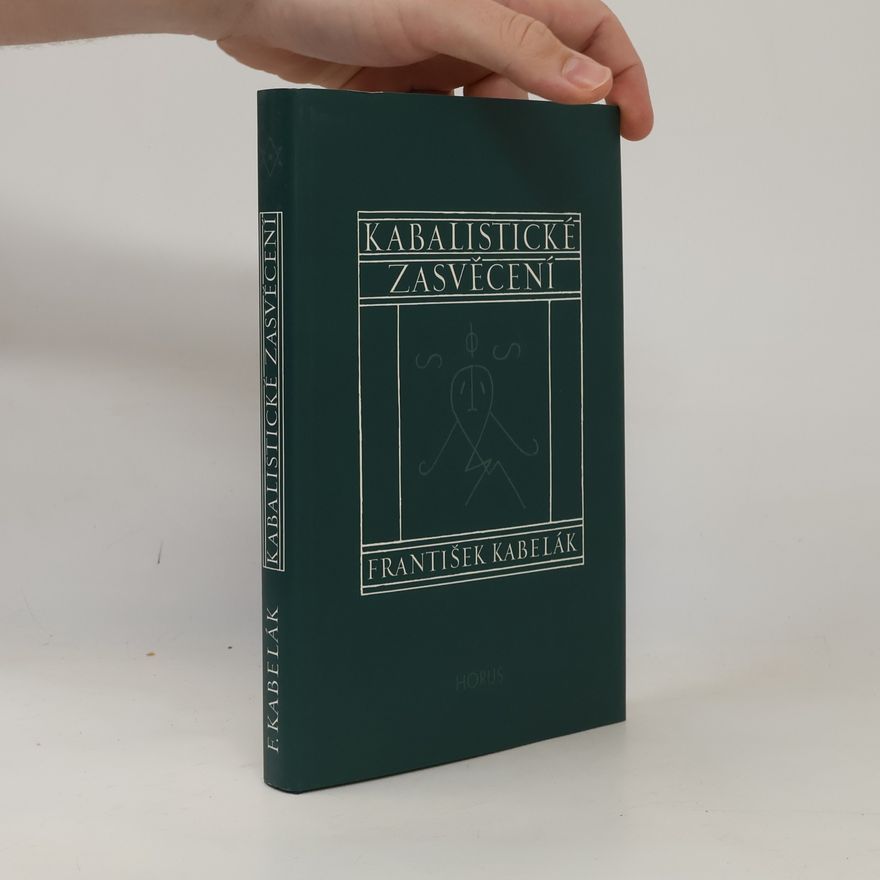 František Kabelák Kabalistické zasvěcení
