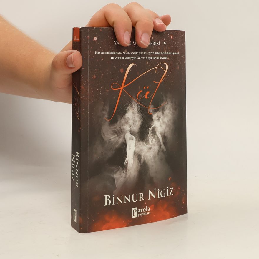 Binnur safak Nigiz Yasaklı Meyve Serisi - 5: Kül