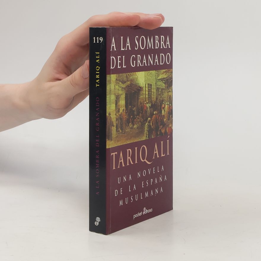 Tariq Ali A la sombra del granado