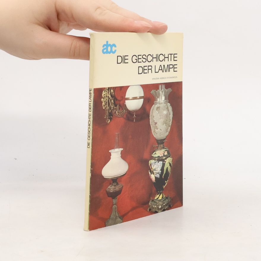 Collectif d'auteurs Die Geschichte der Lampe