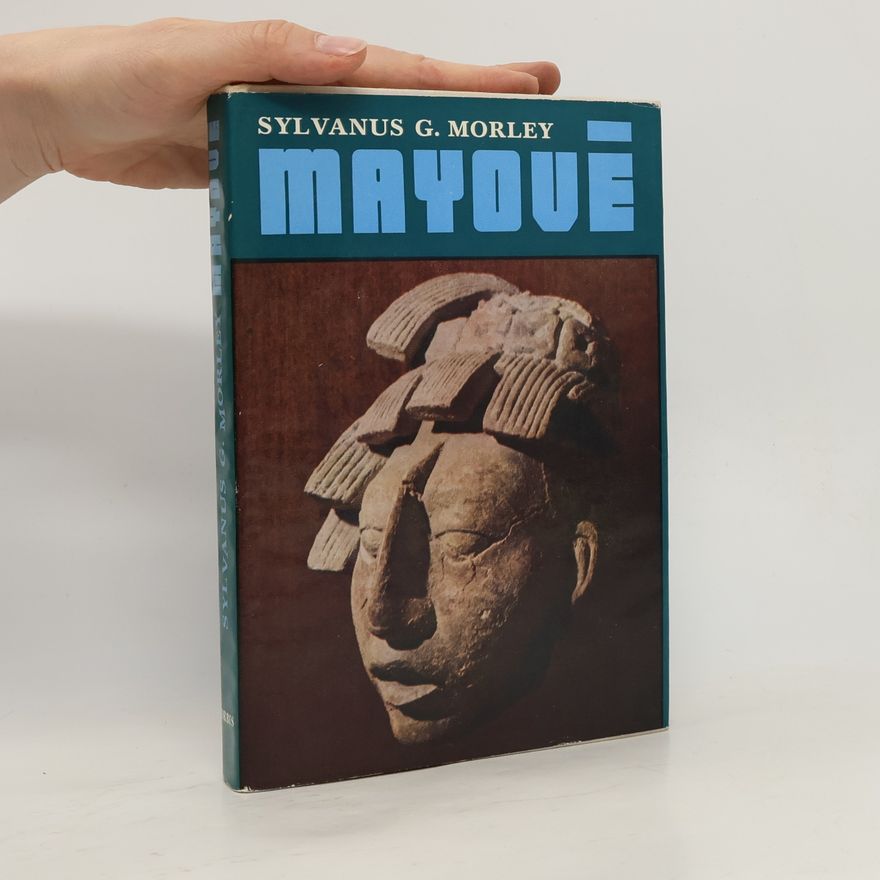 Sylvanus G. Morley Mayové