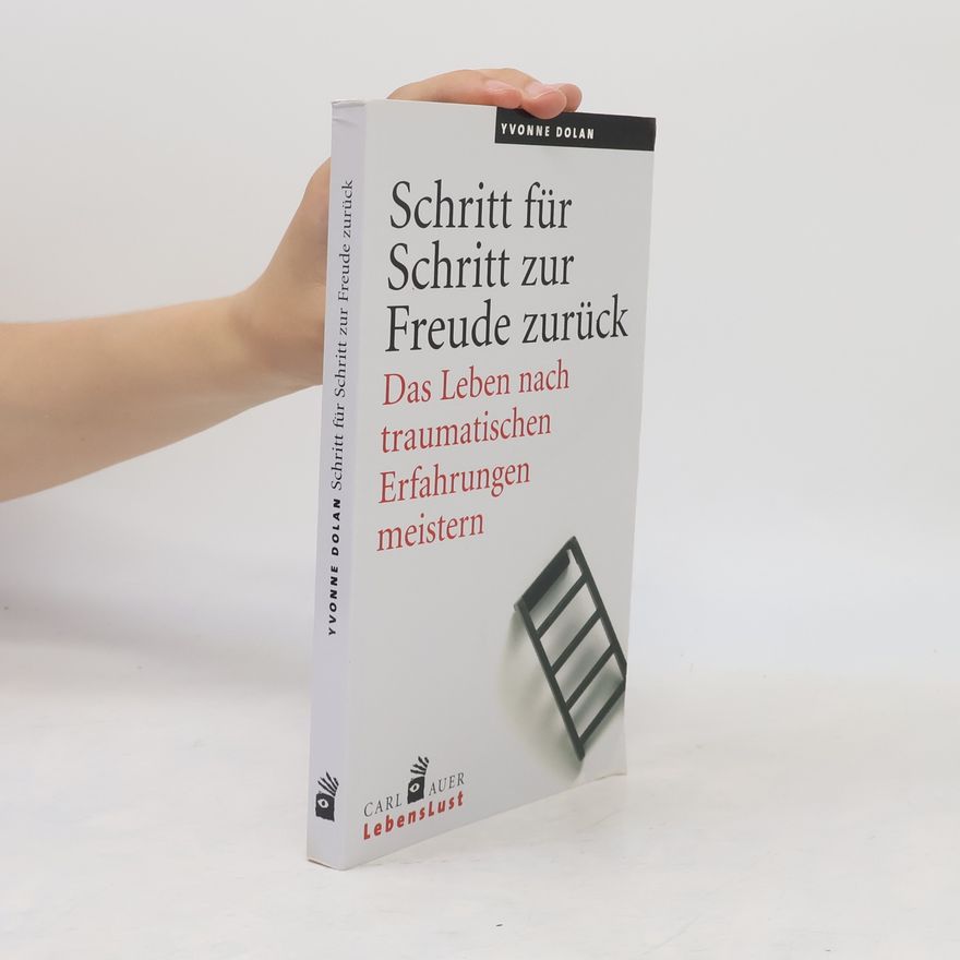 Yvonne Dolan Schritt für Schritt zur Freude zurück