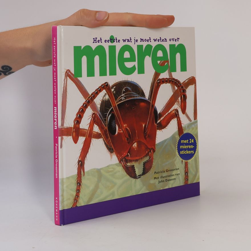 John Dawson Het eerste wat je moet weten over mieren