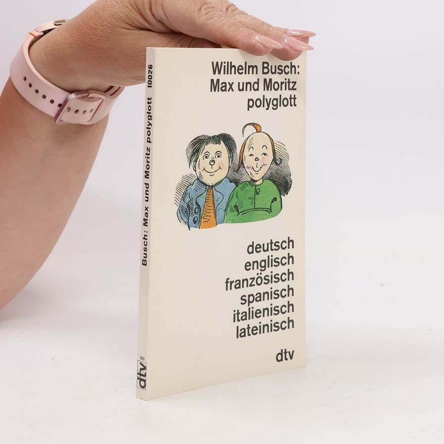 Wilhelm Busch Busch: Max und Moritz polyglott