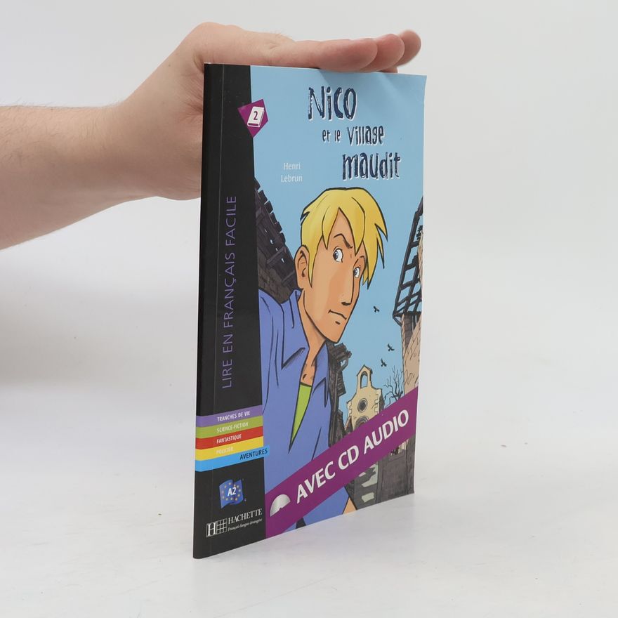 Henri Lebrun Lire en français facile - 2: Nico et le village maudit - avec CD audio