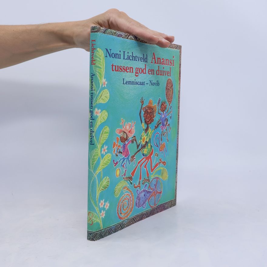 Noni Lichtveld Anansi tussen god en duivel