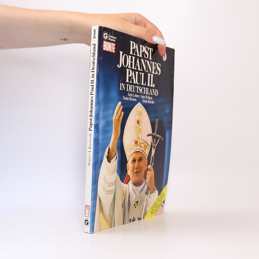 Rainer A. Krewerth Papst Johannes Paul II. in Deutschland