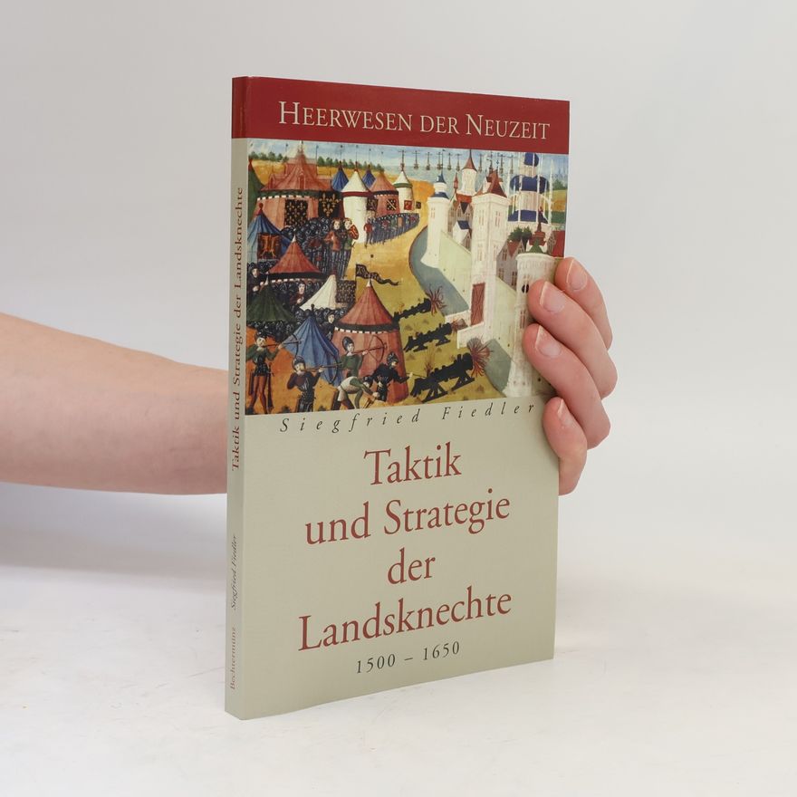 Siegfried Fiedler Taktik und Strategie der Kabinettskriege. 1500-1650