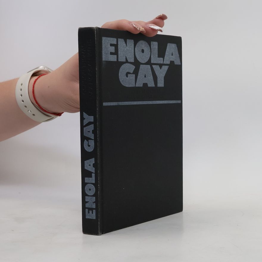 Gordon Thomas Enola Gay