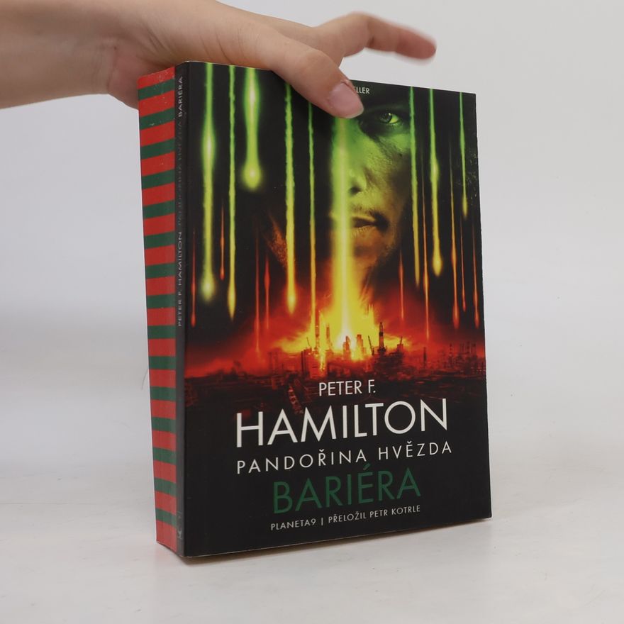 Peter F. Hamilton Sága Společenství 1. Pandořina hvězda - Bariéra