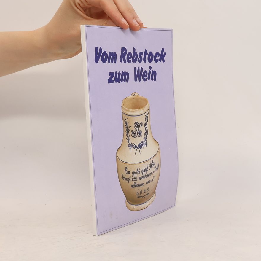 Various authors Vom Rebstock zum Wein