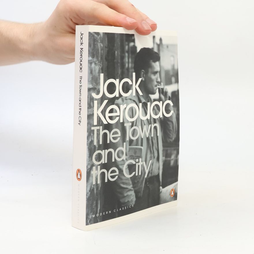 Jack Kerouac The town and the city