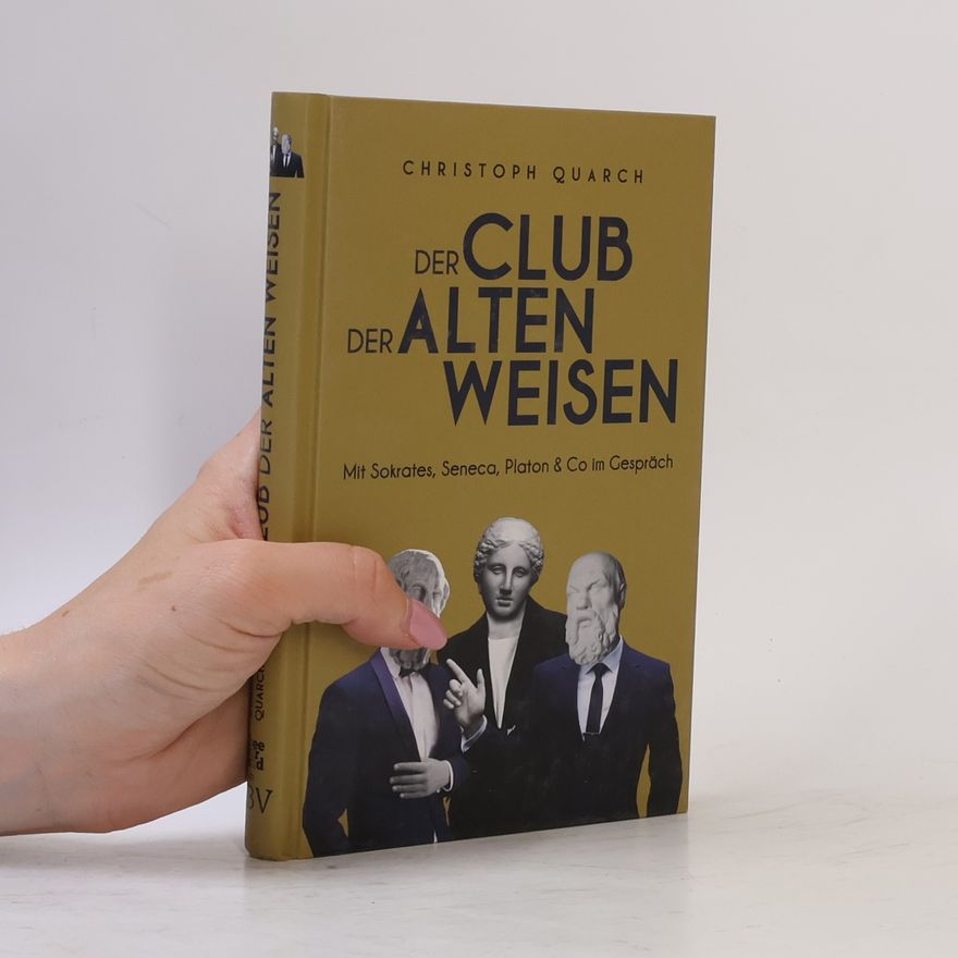 Christoph Quarch Der Club der alten Weisen