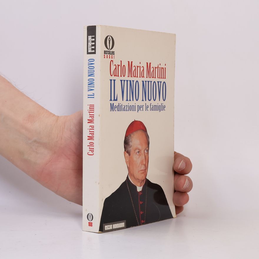 Carlo Maria Martini Oscar Bestsellers Saggi - 108: Il vino nuovo