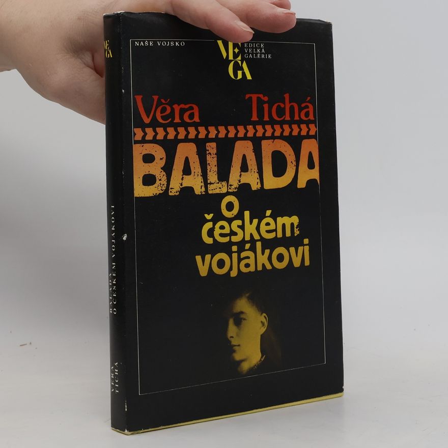 Věra Tichá Balada o českém vojákovi