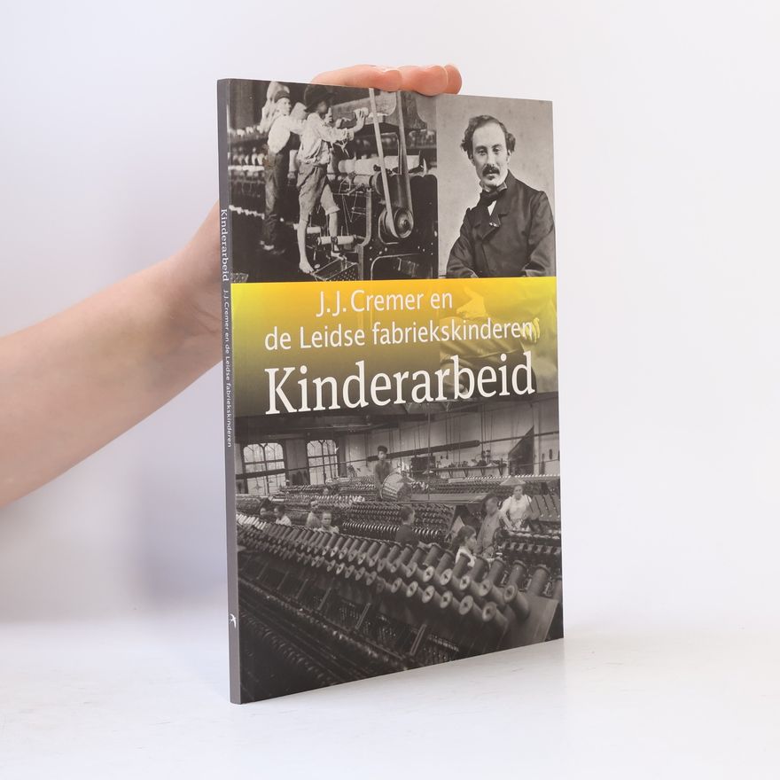 Jacobus Jan Cremer J.J. Cremer en de Leidse Fabriekskinderen